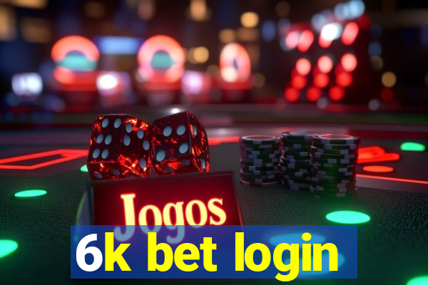 6k bet login